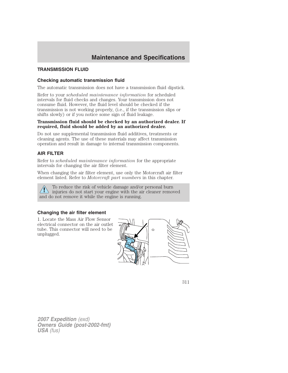 Transmission fluid, Checking automatic transmission fluid, Air filter | Changing the air filter element, Air filter(s), Maintenance and specifications | FORD 2007 Expedition v.1 User Manual | Page 311 / 328