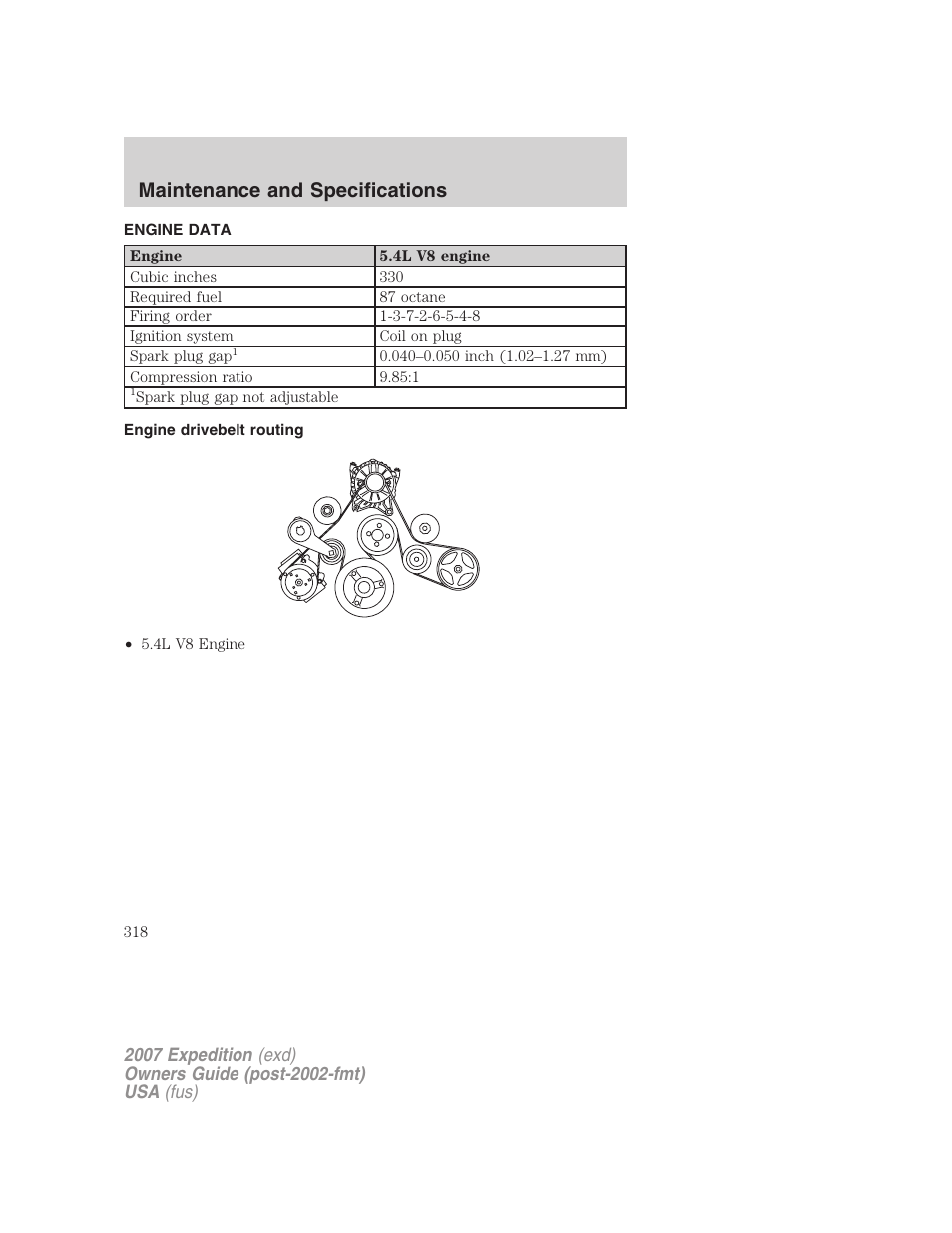 Engine data, Engine drivebelt routing, Maintenance and specifications | FORD 2007 Expedition v.1 User Manual | Page 318 / 328