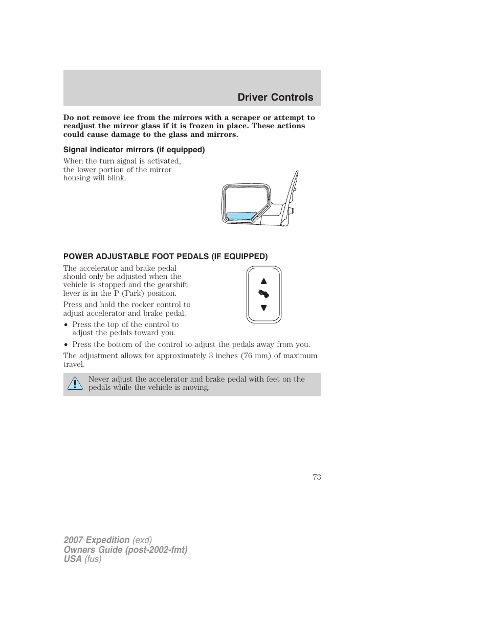 Signal indicator mirrors (if equipped), Power adjustable foot pedals (if equipped), Driver controls | FORD 2007 Expedition v.1 User Manual | Page 73 / 328