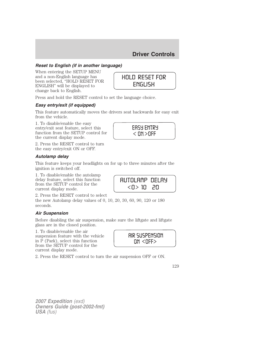 Reset to english (if in another language), Easy entry/exit (if equipped), Autolamp delay | Air suspension, Driver controls | FORD 2007 Expedition v.2 User Manual | Page 129 / 376