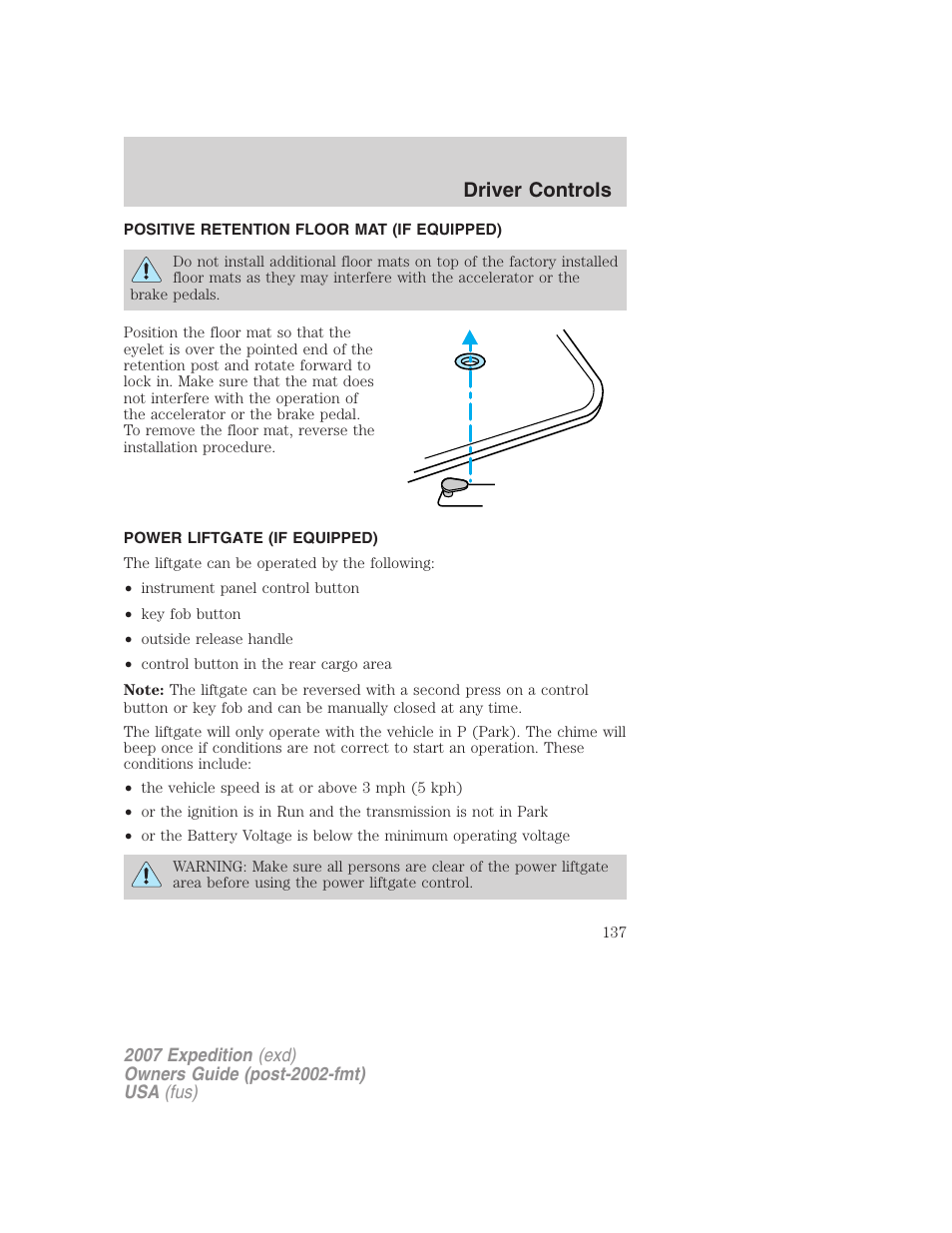 Positive retention floor mat (if equipped), Power liftgate (if equipped), Driver controls | FORD 2007 Expedition v.2 User Manual | Page 137 / 376