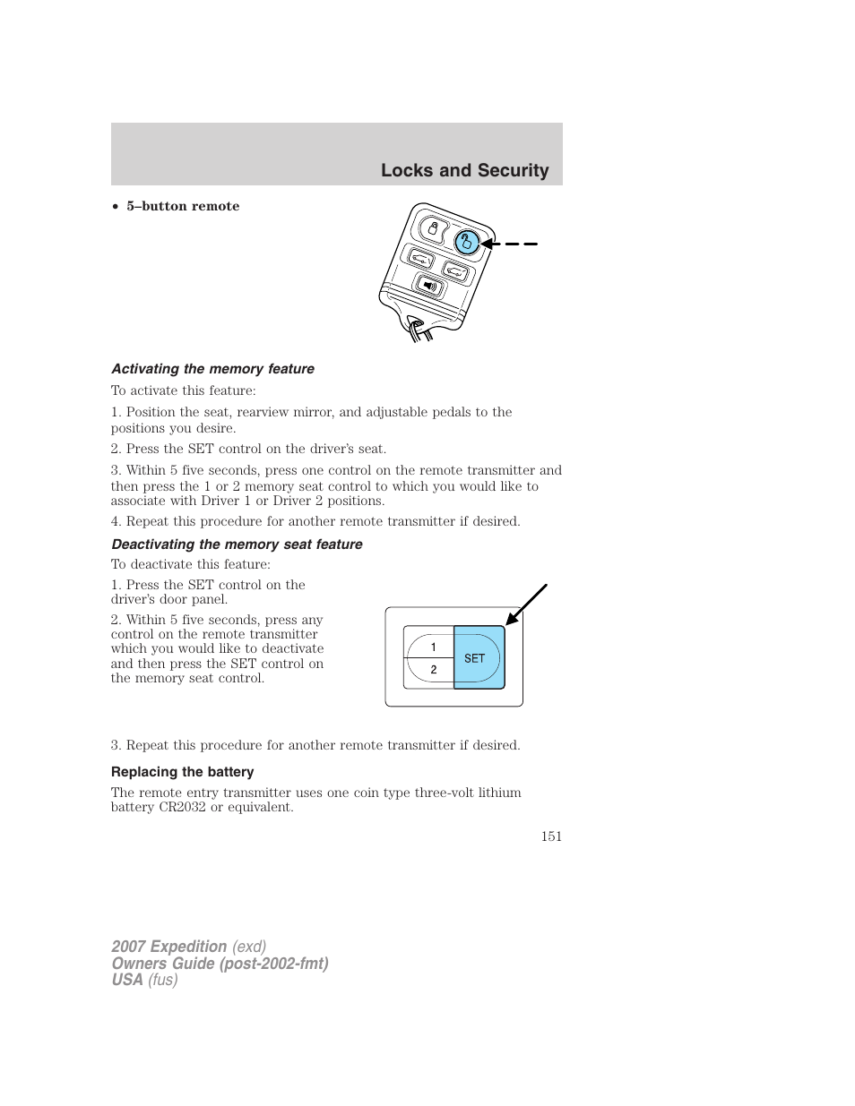 Activating the memory feature, Deactivating the memory seat feature, Replacing the battery | Locks and security | FORD 2007 Expedition v.2 User Manual | Page 151 / 376