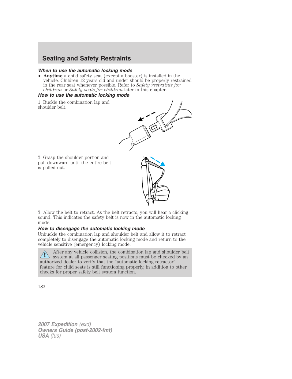 When to use the automatic locking mode, How to use the automatic locking mode, How to disengage the automatic locking mode | Seating and safety restraints | FORD 2007 Expedition v.2 User Manual | Page 182 / 376