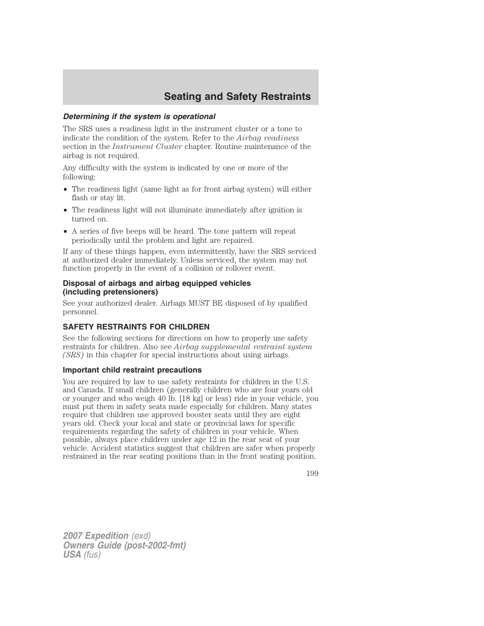 Determining if the system is operational, Safety restraints for children, Important child restraint precautions | Child restraints, Seating and safety restraints | FORD 2007 Expedition v.2 User Manual | Page 199 / 376