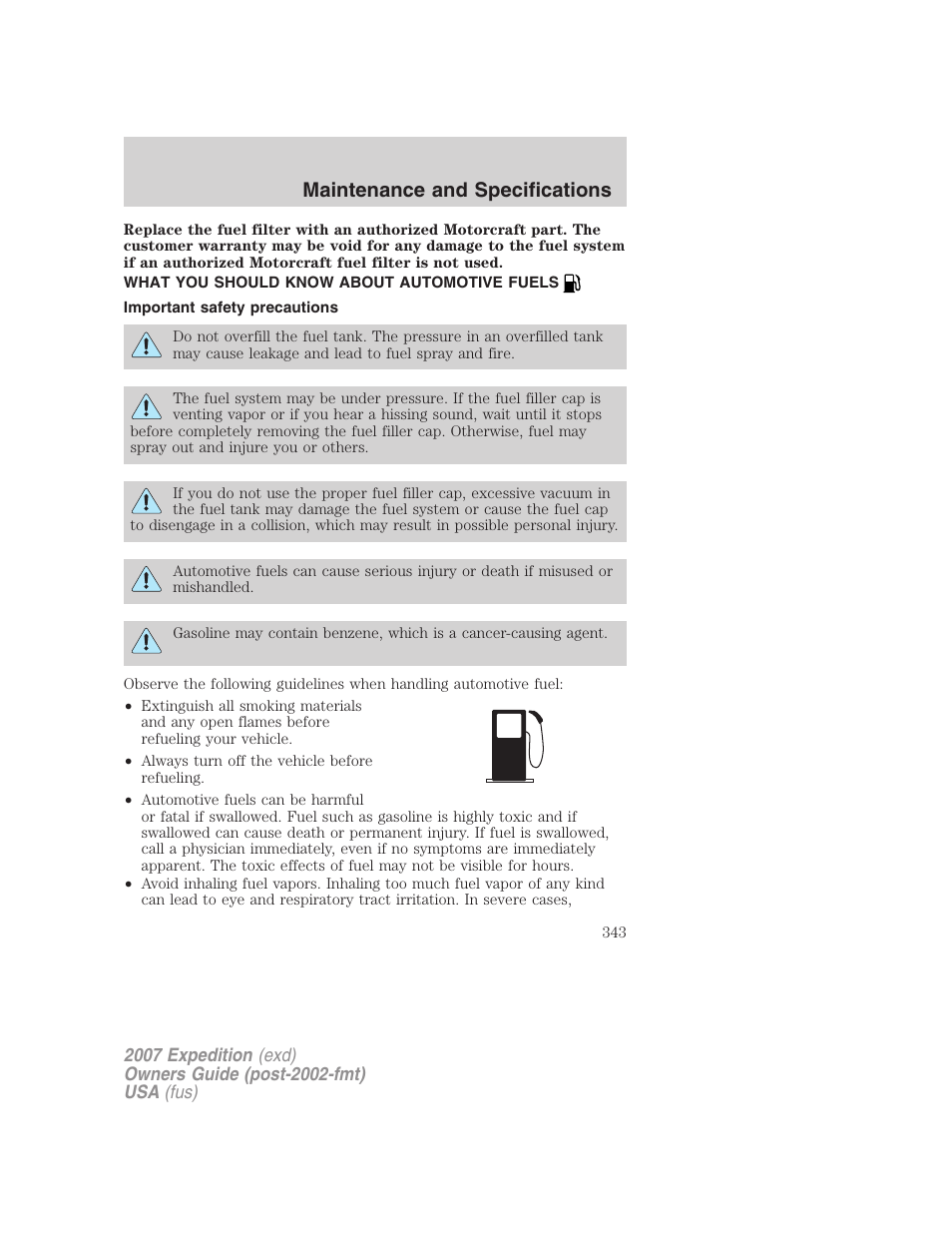 What you should know about automotive fuels, Important safety precautions, Fuel information | Maintenance and specifications | FORD 2007 Expedition v.2 User Manual | Page 343 / 376