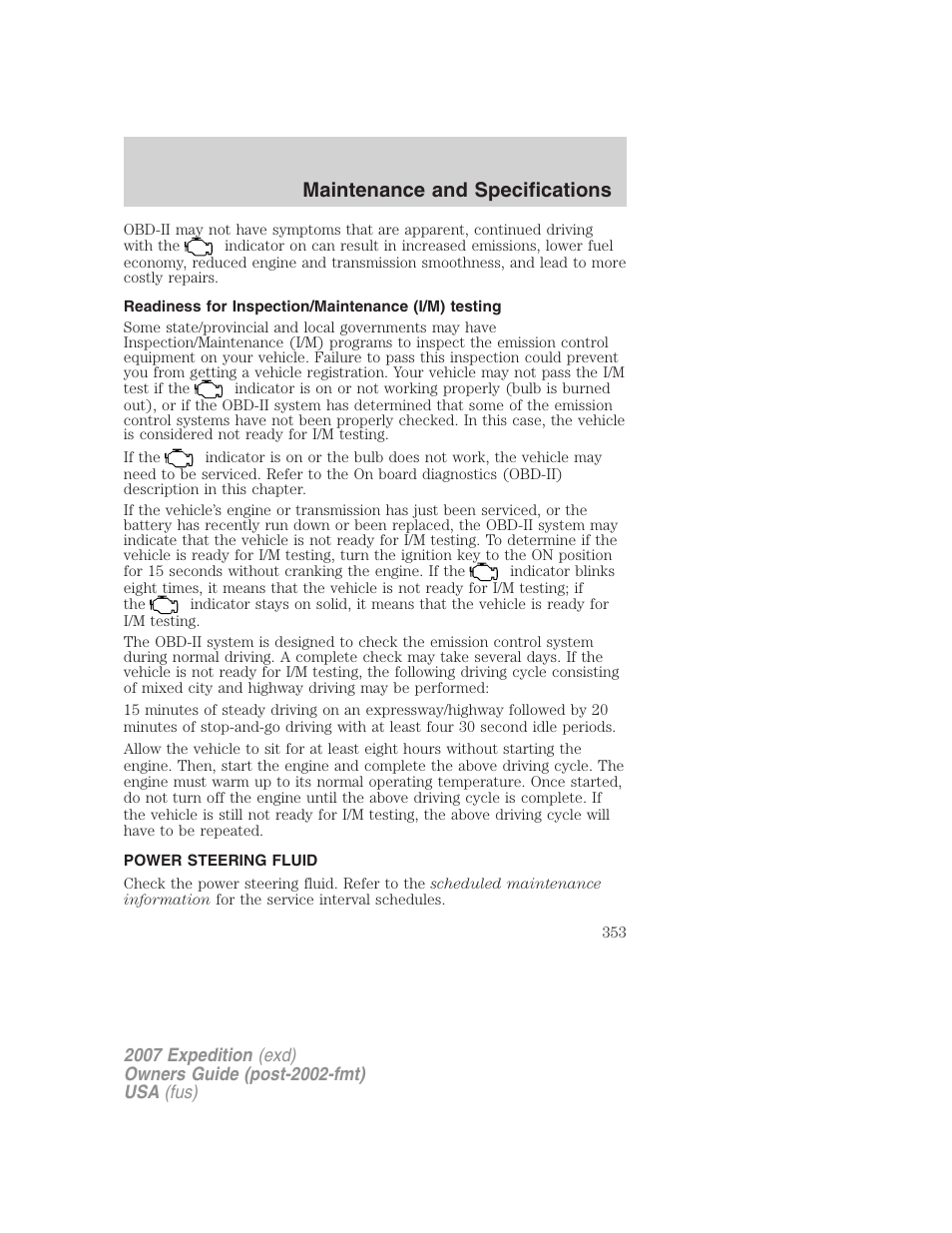 Readiness for inspection/maintenance (i/m) testing, Power steering fluid, Maintenance and specifications | FORD 2007 Expedition v.2 User Manual | Page 353 / 376