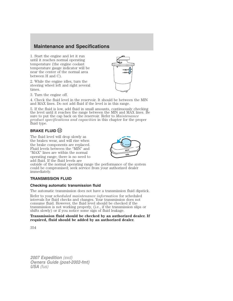 Brake fluid, Transmission fluid, Checking automatic transmission fluid | Maintenance and specifications | FORD 2007 Expedition v.2 User Manual | Page 354 / 376