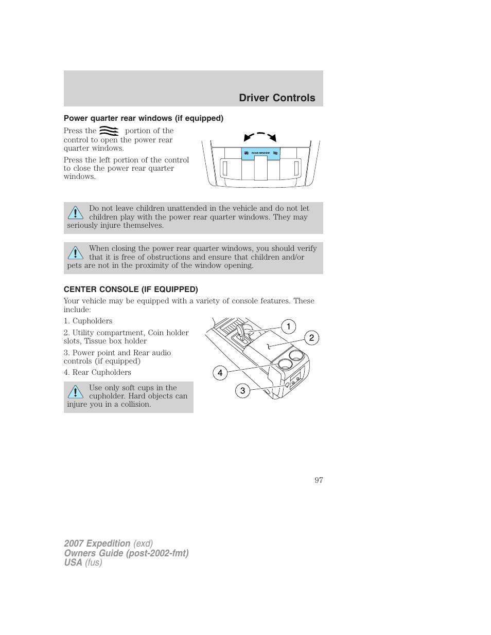 Power quarter rear windows (if equipped), Center console (if equipped), Driver controls | FORD 2007 Expedition v.2 User Manual | Page 97 / 376