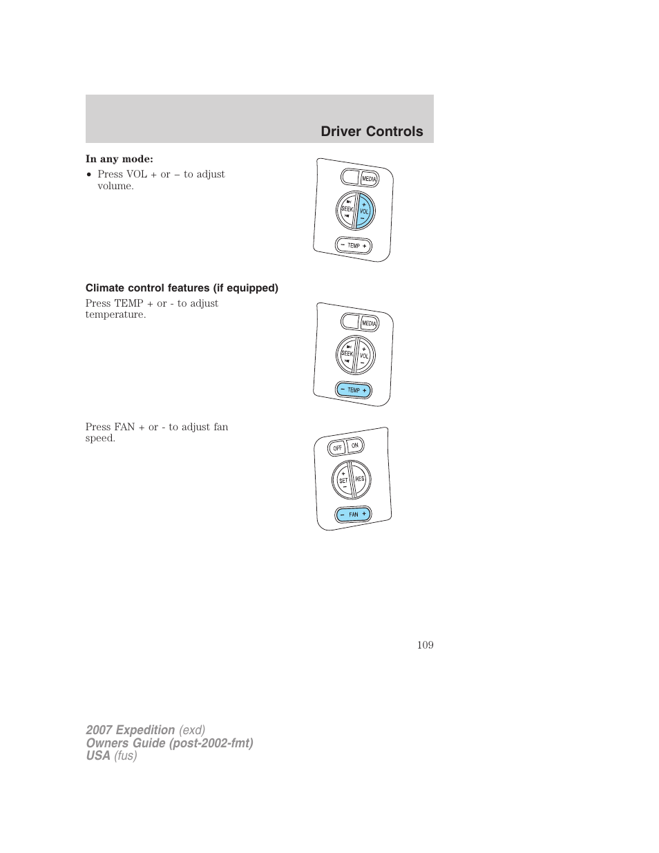 Climate control features (if equipped), Driver controls | FORD 2007 Expedition v.3 User Manual | Page 109 / 376