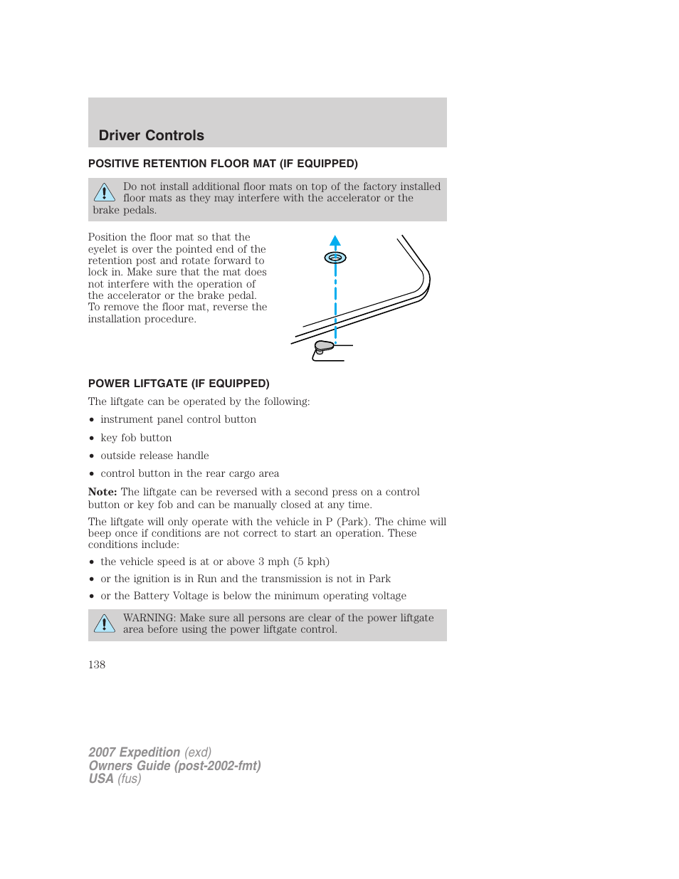 Positive retention floor mat (if equipped), Power liftgate (if equipped), Driver controls | FORD 2007 Expedition v.3 User Manual | Page 138 / 376