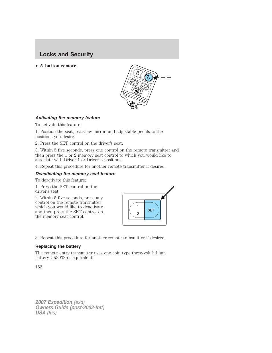 Activating the memory feature, Deactivating the memory seat feature, Replacing the battery | Locks and security | FORD 2007 Expedition v.3 User Manual | Page 152 / 376