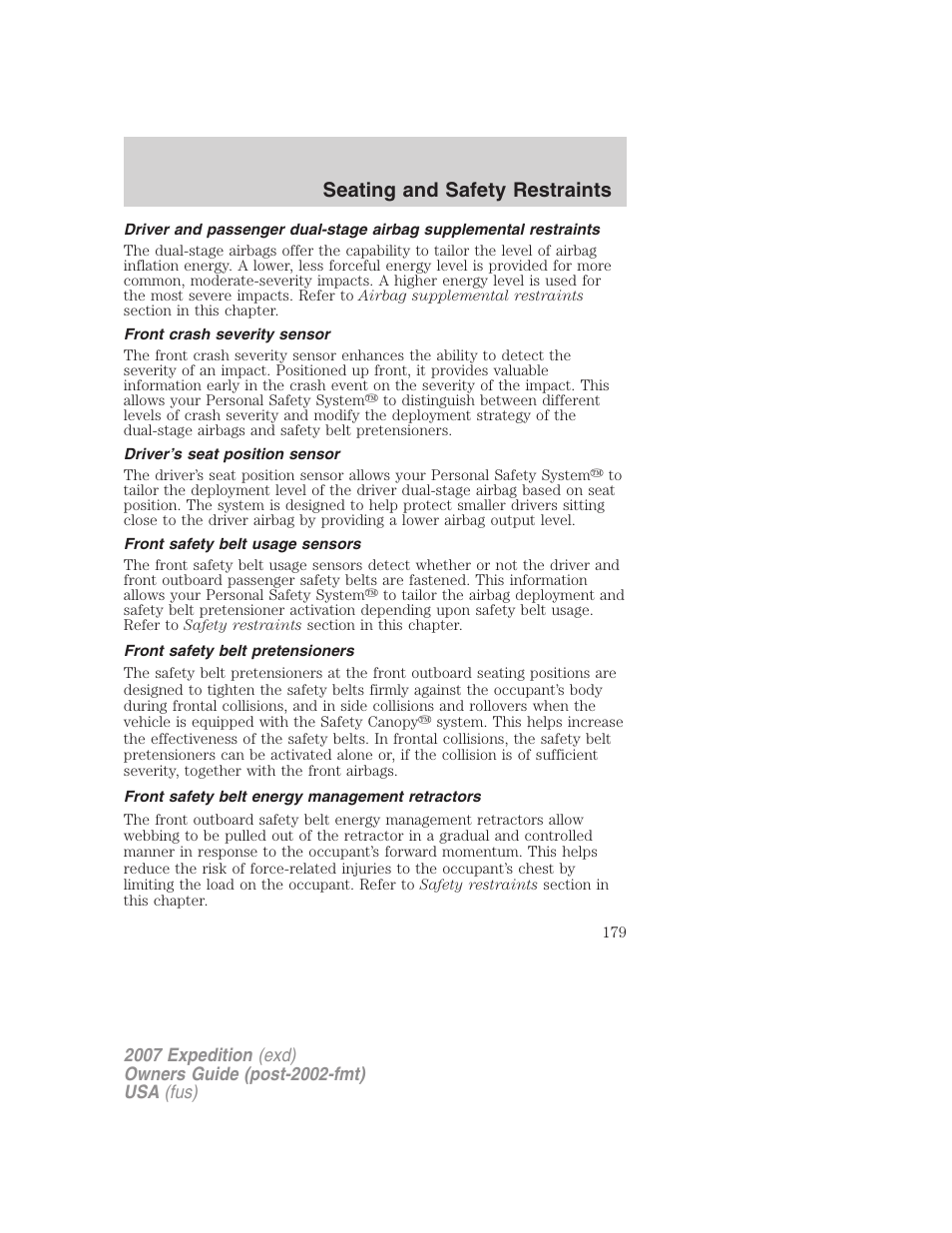 Front crash severity sensor, Driver’s seat position sensor, Front safety belt usage sensors | Front safety belt pretensioners, Front safety belt energy management retractors, Seating and safety restraints | FORD 2007 Expedition v.3 User Manual | Page 179 / 376