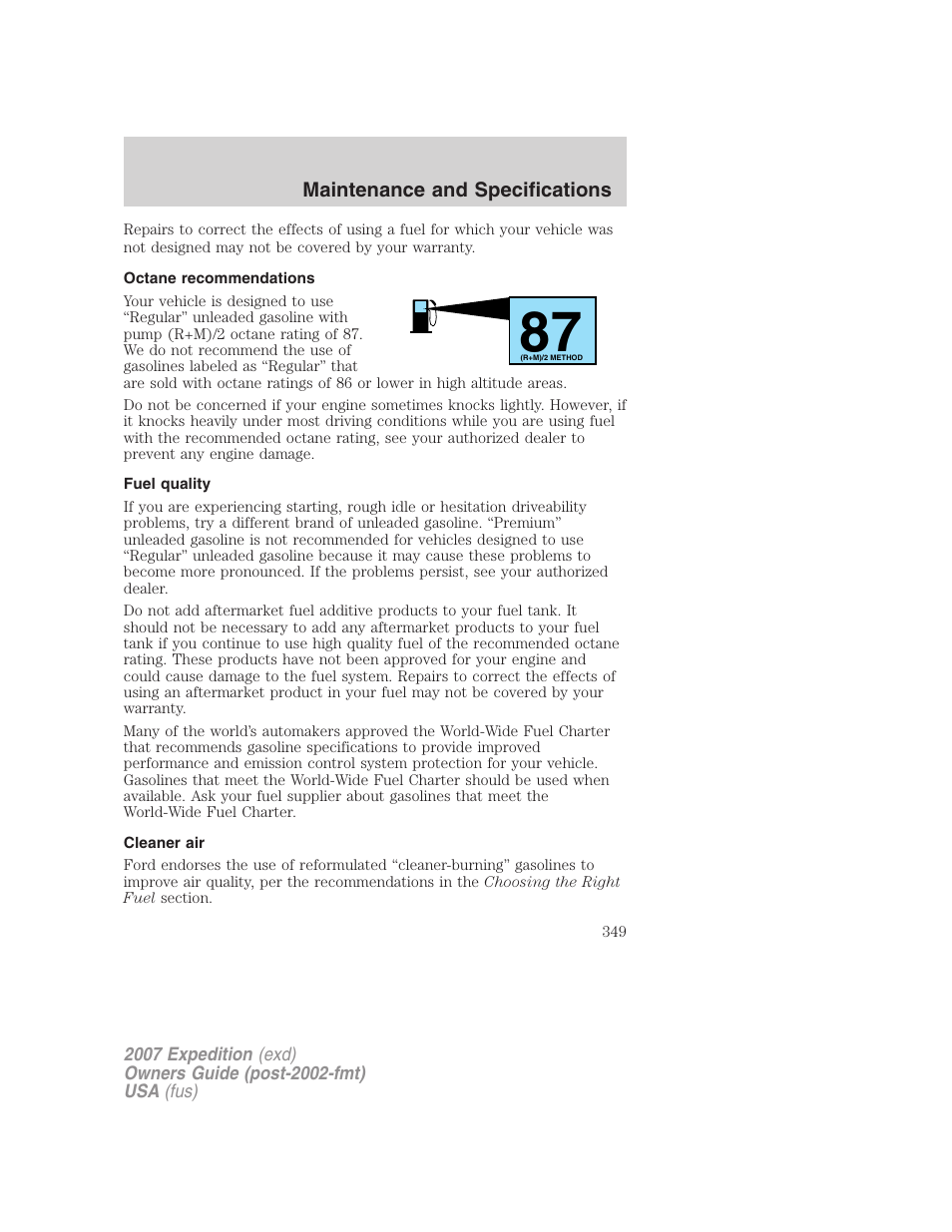 Octane recommendations, Fuel quality, Cleaner air | FORD 2007 Expedition v.3 User Manual | Page 349 / 376