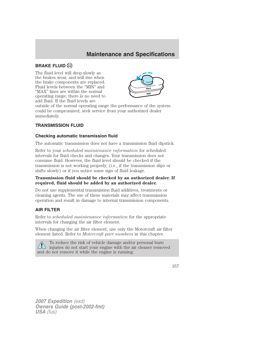Brake fluid, Transmission fluid, Checking automatic transmission fluid | Air filter, Air filter(s), Maintenance and specifications | FORD 2007 Expedition v.3 User Manual | Page 357 / 376