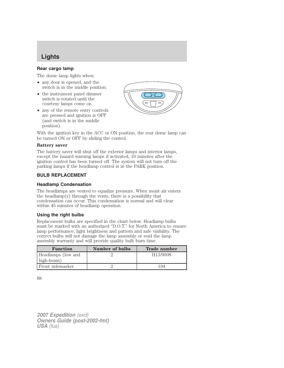 Rear cargo lamp, Bulb replacement, Headlamp condensation | Using the right bulbs, Lights | FORD 2007 Expedition v.3 User Manual | Page 88 / 376