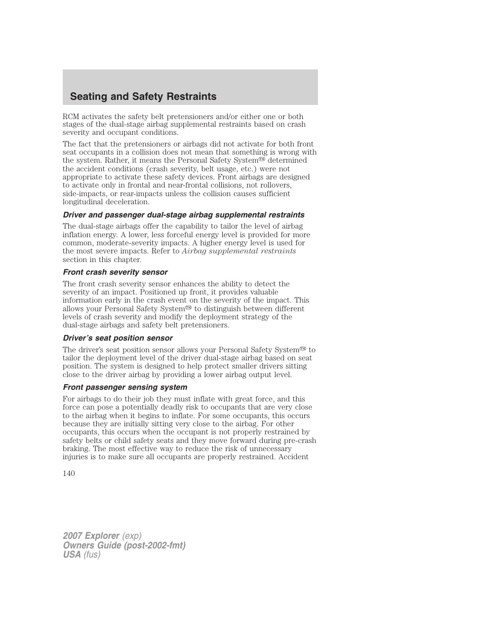 Front crash severity sensor, Driver’s seat position sensor, Front passenger sensing system | Seating and safety restraints | FORD 2007 Explorer v.1 User Manual | Page 140 / 344