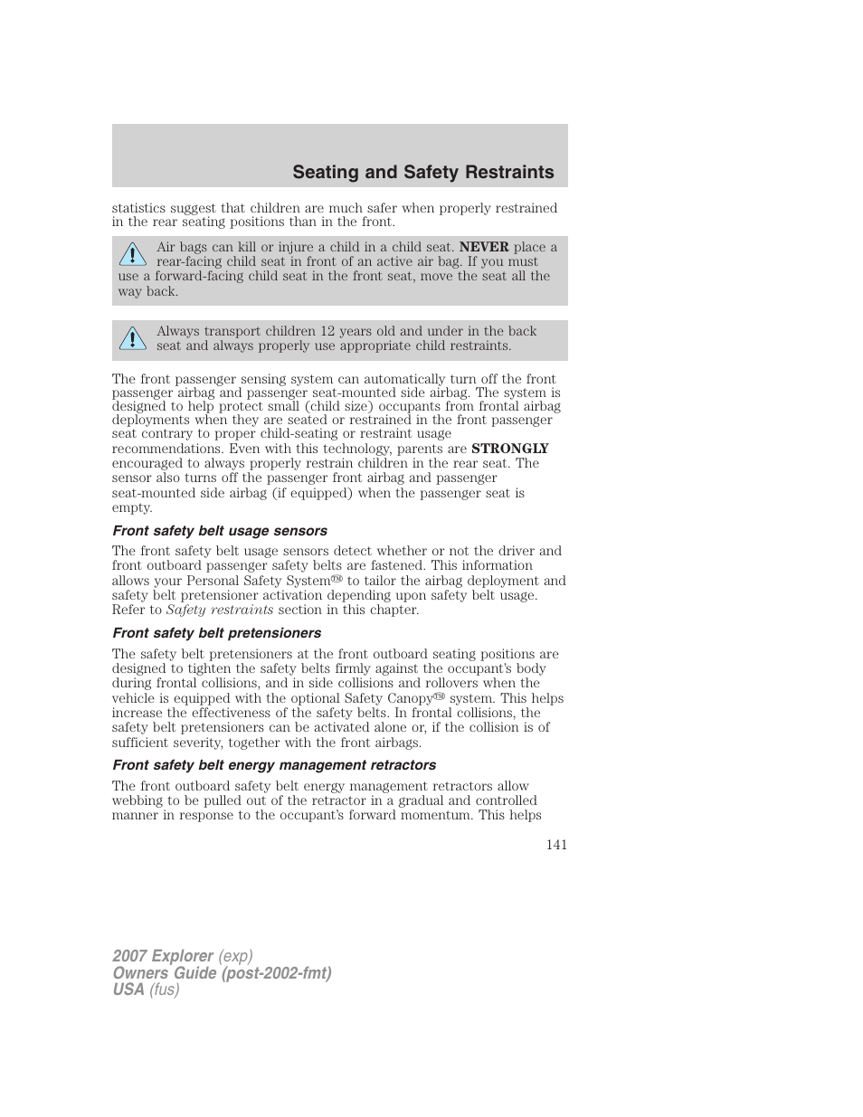 Front safety belt usage sensors, Front safety belt pretensioners, Front safety belt energy management retractors | Seating and safety restraints | FORD 2007 Explorer v.1 User Manual | Page 141 / 344