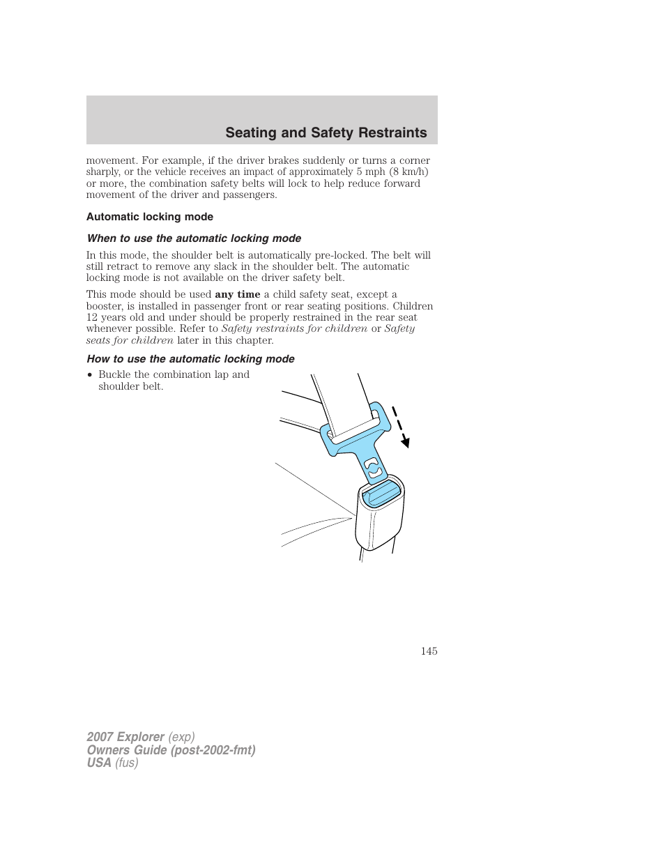 Automatic locking mode, When to use the automatic locking mode, How to use the automatic locking mode | Seating and safety restraints | FORD 2007 Explorer v.1 User Manual | Page 145 / 344