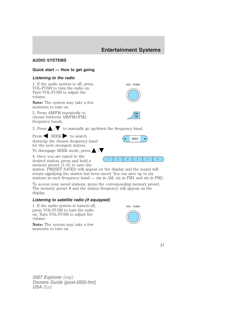 Entertainment systems, Audio systems, Quick start — how to get going | Listening to the radio, Listening to satellite radio (if equipped), How to get going | FORD 2007 Explorer v.1 User Manual | Page 21 / 344