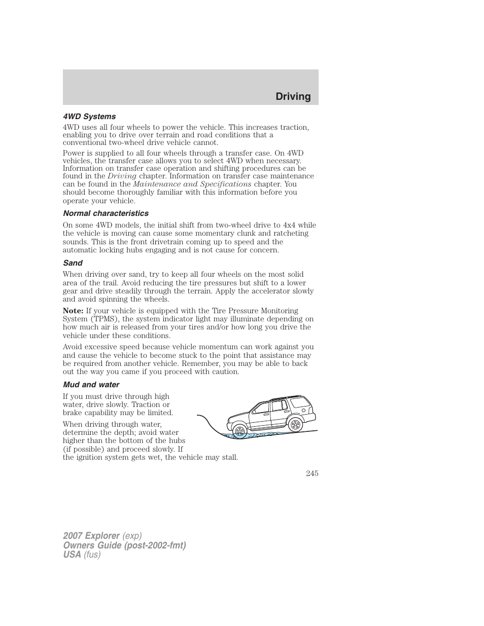 4wd systems, Normal characteristics, Sand | Mud and water, Driving | FORD 2007 Explorer v.1 User Manual | Page 245 / 344