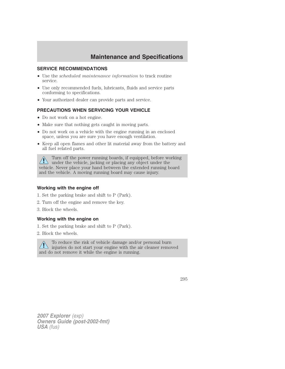 Maintenance and specifications, Service recommendations, Precautions when servicing your vehicle | Working with the engine off, Working with the engine on | FORD 2007 Explorer v.1 User Manual | Page 295 / 344