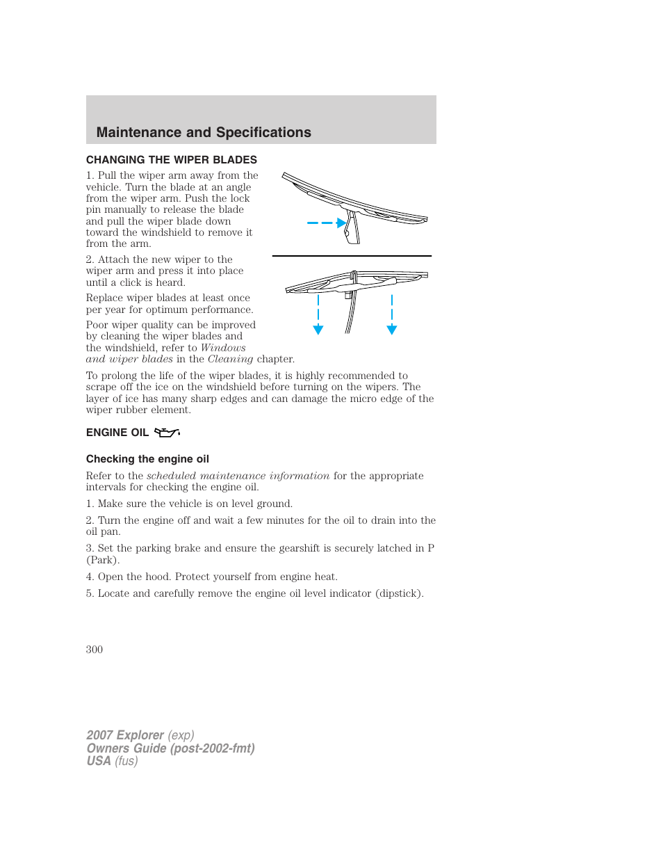 Changing the wiper blades, Engine oil, Checking the engine oil | Maintenance and specifications | FORD 2007 Explorer v.1 User Manual | Page 300 / 344