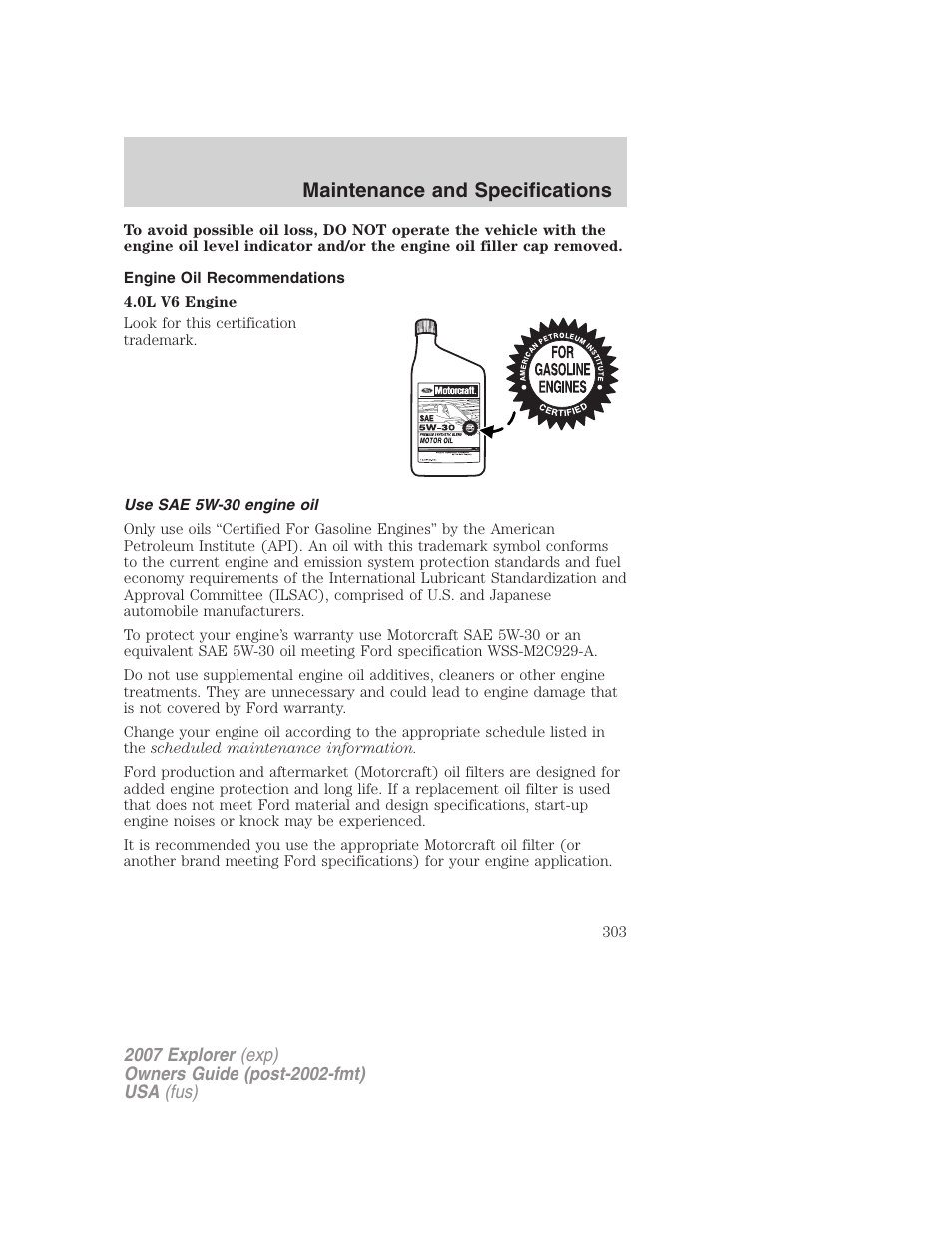 Engine oil recommendations, Use sae 5w-30 engine oil, Maintenance and specifications | FORD 2007 Explorer v.1 User Manual | Page 303 / 344