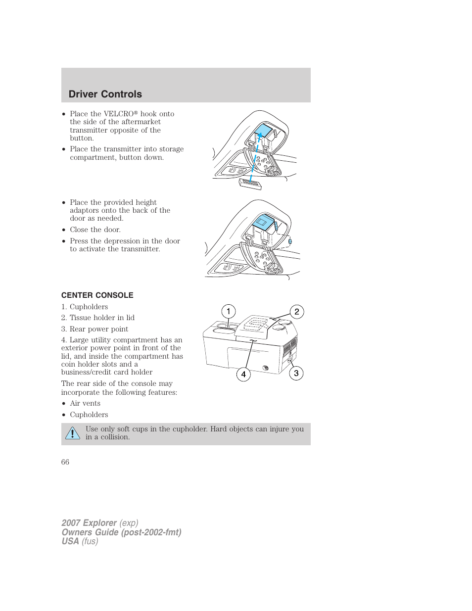 Center console, Driver controls | FORD 2007 Explorer v.1 User Manual | Page 66 / 344