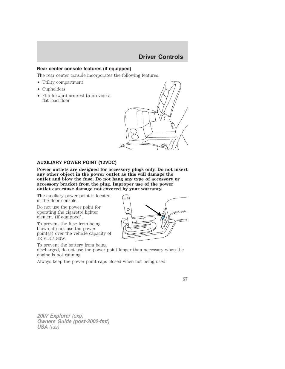 Rear center console features (if equipped), Auxiliary power point (12vdc), Driver controls | FORD 2007 Explorer v.1 User Manual | Page 67 / 344