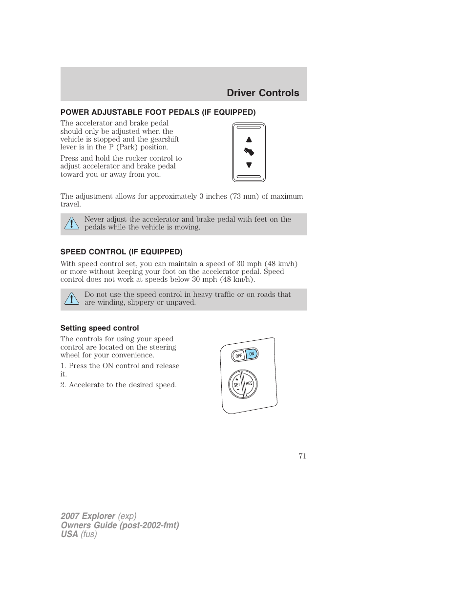 Power adjustable foot pedals (if equipped), Speed control (if equipped), Setting speed control | Speed control, Driver controls | FORD 2007 Explorer v.1 User Manual | Page 71 / 344