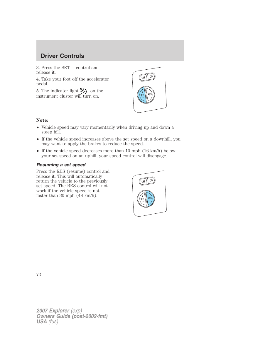 Resuming a set speed, Driver controls | FORD 2007 Explorer v.1 User Manual | Page 72 / 344