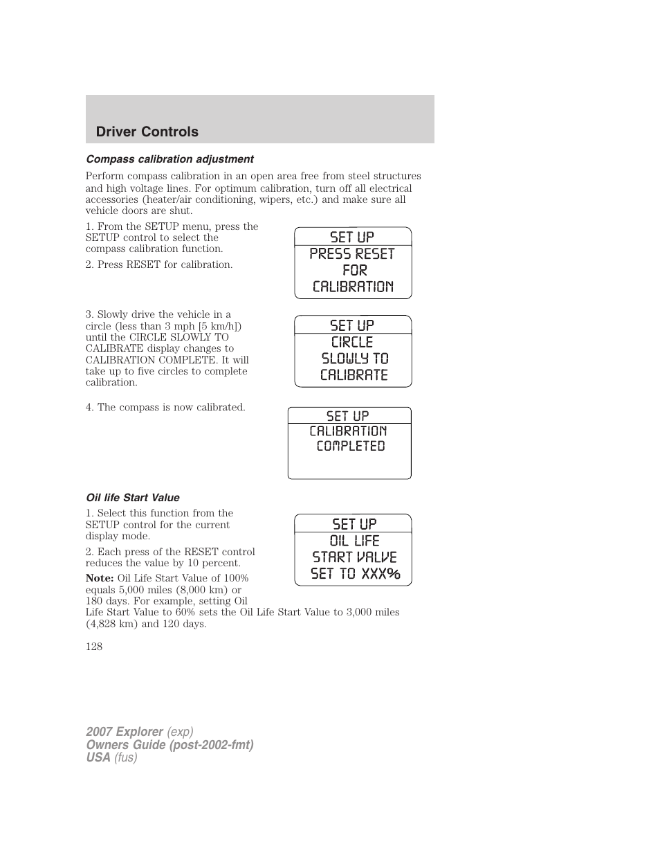 Compass calibration adjustment, Oil life start value, Driver controls | FORD 2007 Explorer v.2 User Manual | Page 128 / 368