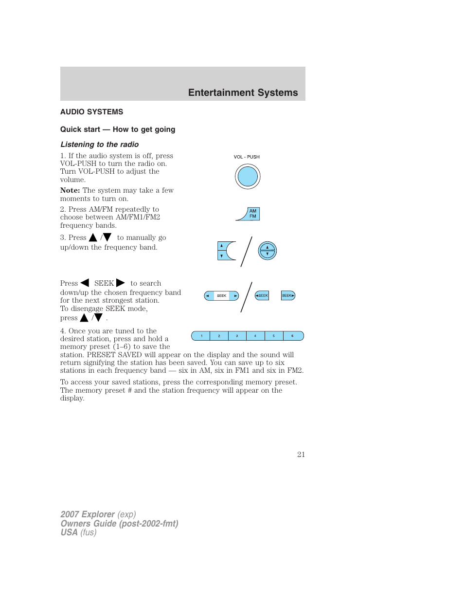 Entertainment systems, Audio systems, Quick start — how to get going | Listening to the radio, How to get going | FORD 2007 Explorer v.2 User Manual | Page 21 / 368