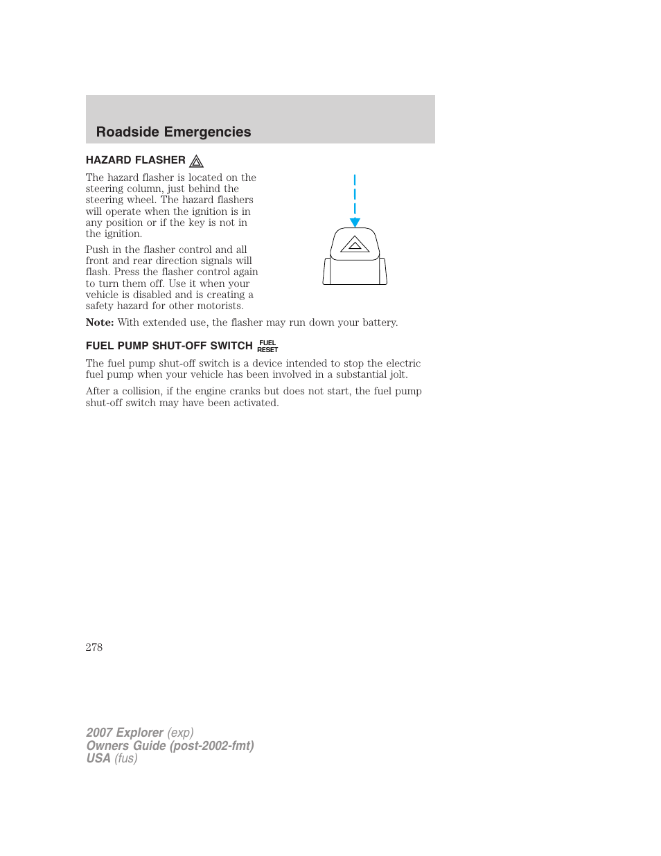 Hazard flasher, Fuel pump shut-off switch, Hazard flasher switch | Roadside emergencies | FORD 2007 Explorer v.2 User Manual | Page 278 / 368