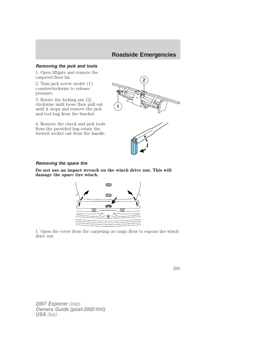 Removing the jack and tools, Removing the spare tire, Roadside emergencies | FORD 2007 Explorer v.2 User Manual | Page 291 / 368