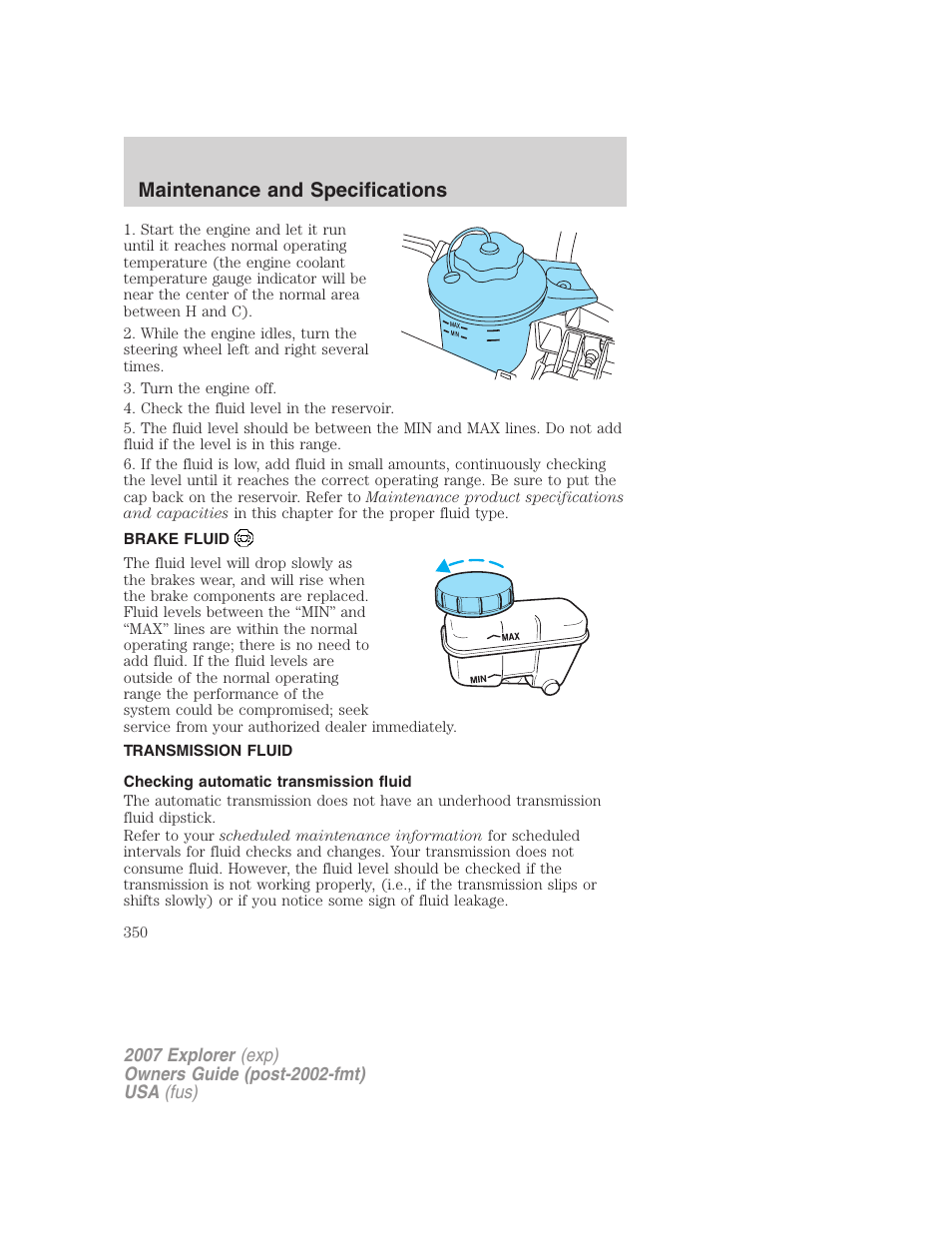Brake fluid, Transmission fluid, Checking automatic transmission fluid | Maintenance and specifications | FORD 2007 Explorer v.2 User Manual | Page 350 / 368