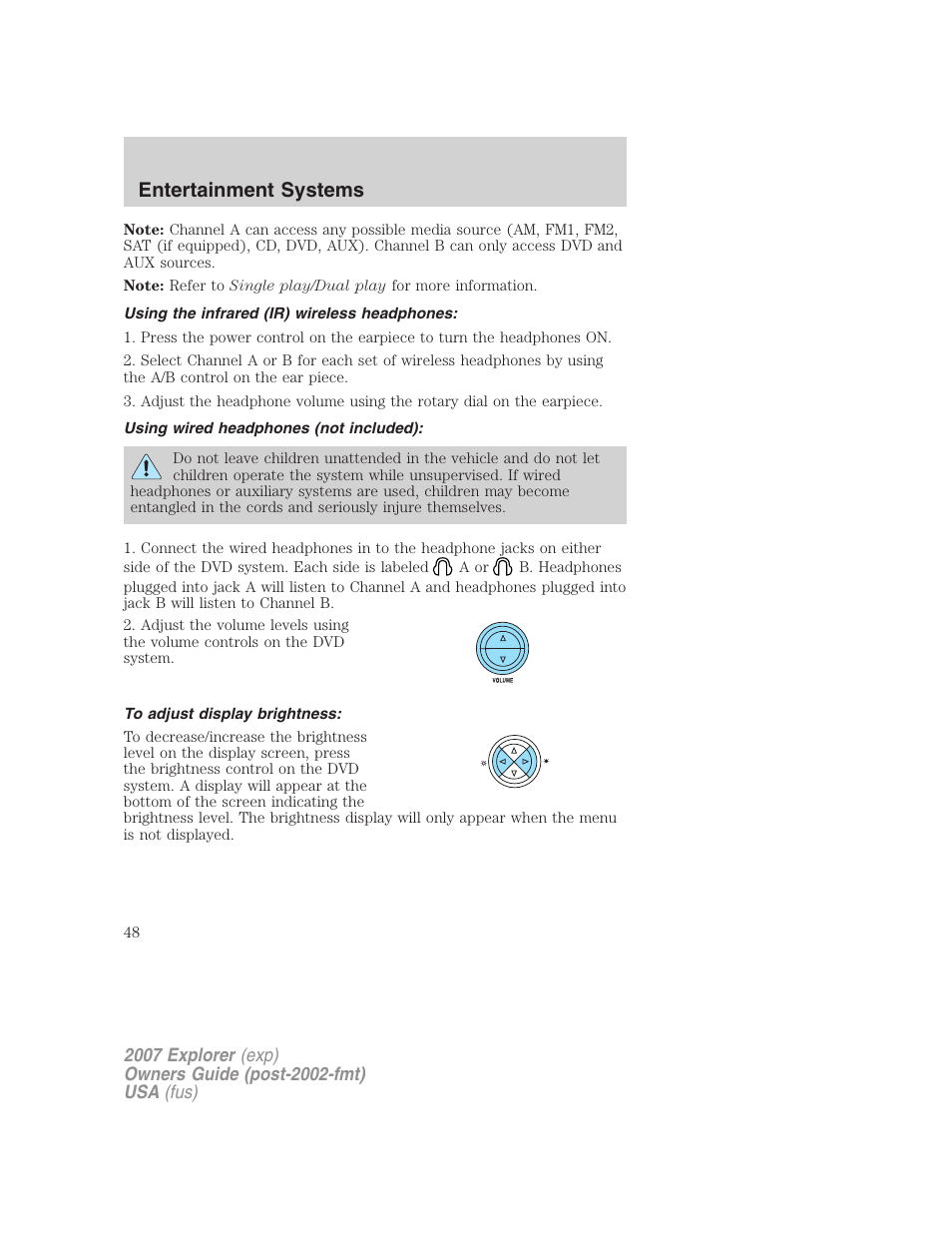 Using the infrared (ir) wireless headphones, Using wired headphones (not included), To adjust display brightness | Entertainment systems | FORD 2007 Explorer v.2 User Manual | Page 48 / 368