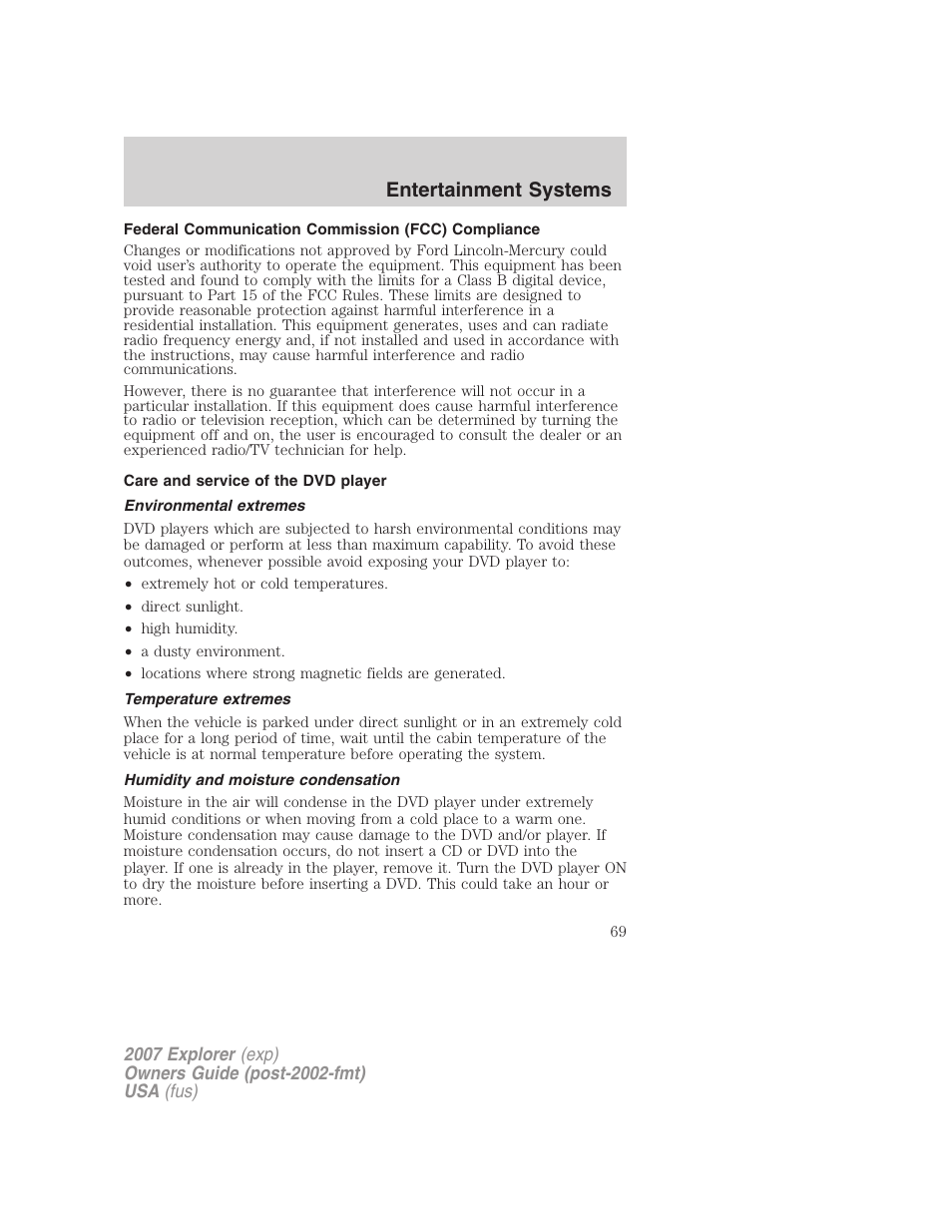 Federal communication commission (fcc) compliance, Care and service of the dvd player, Environmental extremes | Temperature extremes, Humidity and moisture condensation, Entertainment systems | FORD 2007 Explorer v.2 User Manual | Page 69 / 368