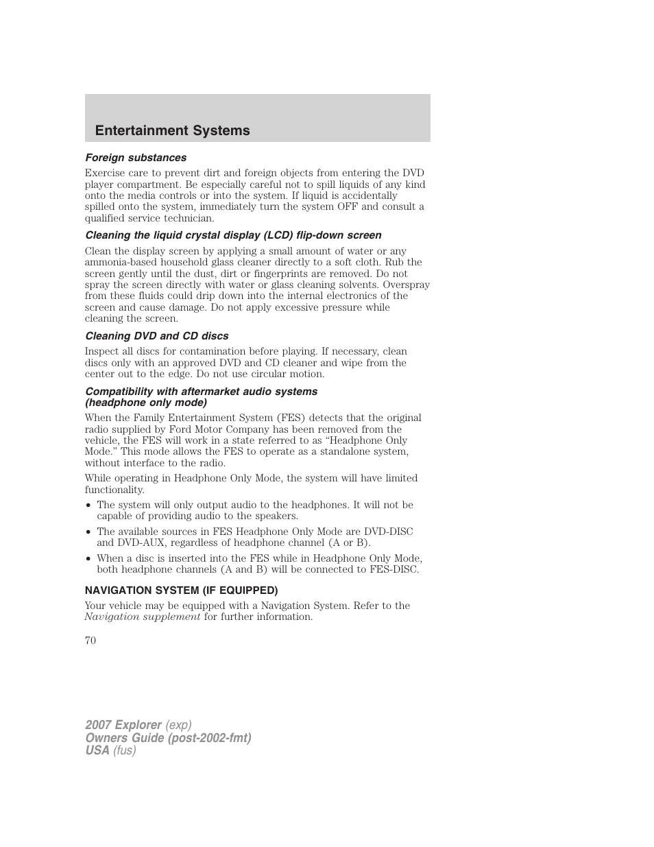 Foreign substances, Cleaning dvd and cd discs, Navigation system (if equipped) | Navigation system, Entertainment systems | FORD 2007 Explorer v.2 User Manual | Page 70 / 368