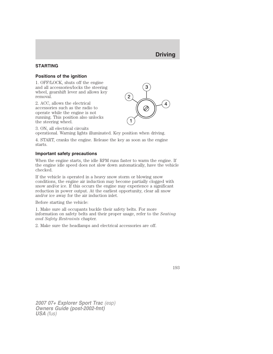 Driving, Starting, Positions of the ignition | Important safety precautions | FORD 2007 Explorer Sport Trac v.1 User Manual | Page 193 / 312