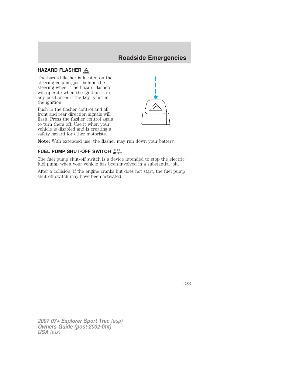 Hazard flasher, Fuel pump shut-off switch, Hazard flasher switch | Roadside emergencies | FORD 2007 Explorer Sport Trac v.1 User Manual | Page 223 / 312