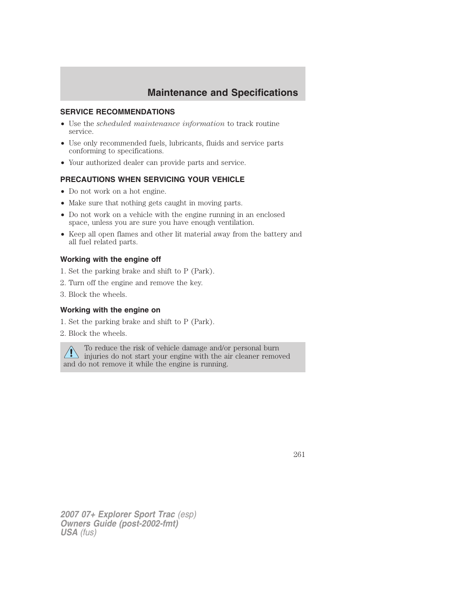 Maintenance and specifications, Service recommendations, Precautions when servicing your vehicle | Working with the engine off, Working with the engine on | FORD 2007 Explorer Sport Trac v.1 User Manual | Page 261 / 312