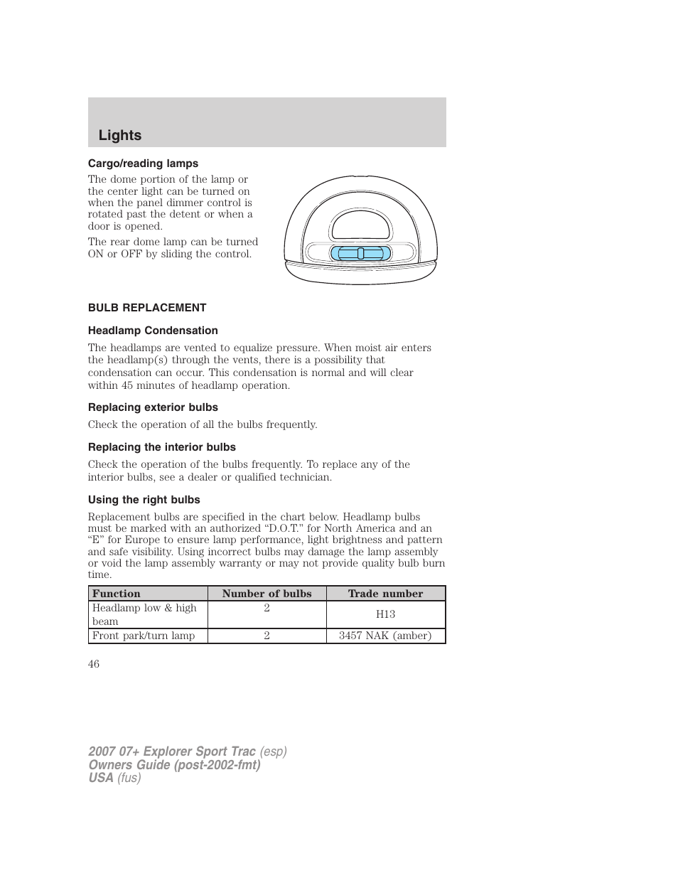 Cargo/reading lamps, Bulb replacement, Headlamp condensation | Replacing exterior bulbs, Replacing the interior bulbs, Using the right bulbs, Lights | FORD 2007 Explorer Sport Trac v.1 User Manual | Page 46 / 312