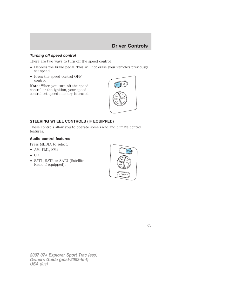 Turning off speed control, Steering wheel controls (if equipped), Audio control features | Driver controls | FORD 2007 Explorer Sport Trac v.1 User Manual | Page 63 / 312