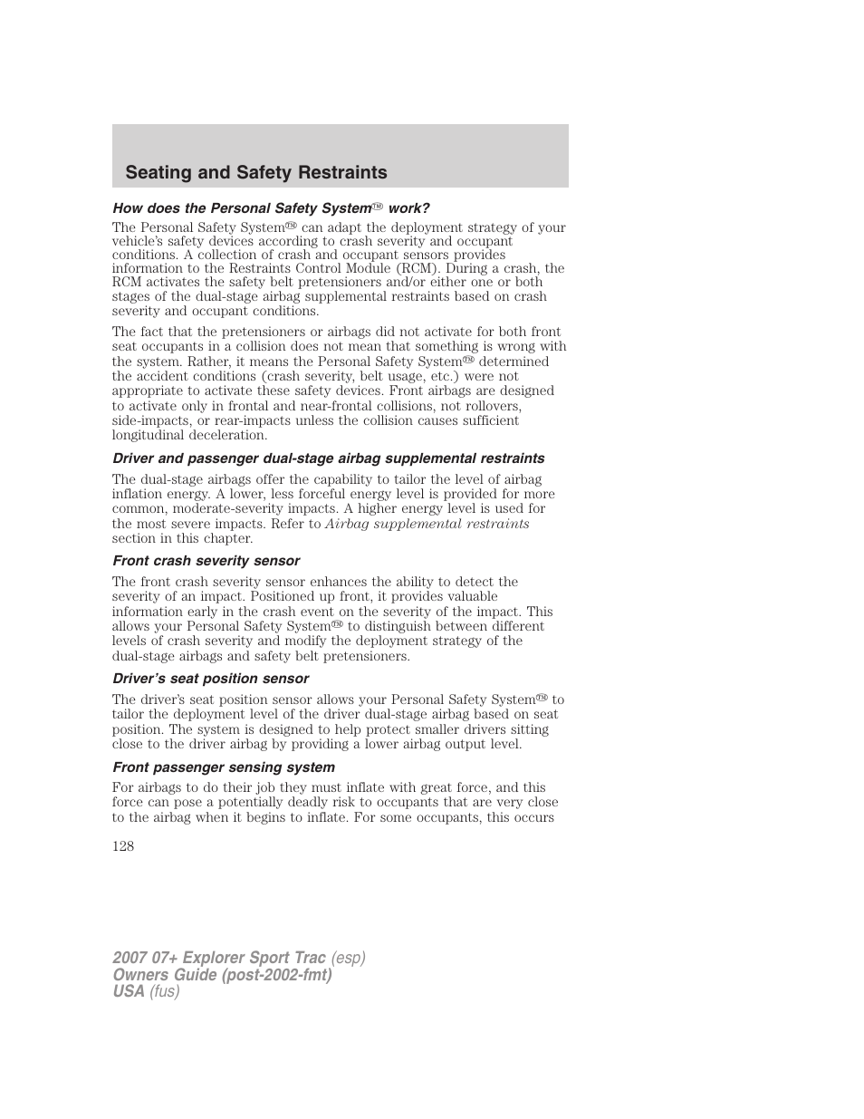 How does the personal safety system work, Front crash severity sensor, Driver’s seat position sensor | Front passenger sensing system, Seating and safety restraints | FORD 2007 Explorer Sport Trac v.2 User Manual | Page 128 / 328