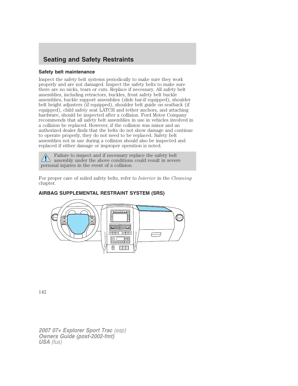 Safety belt maintenance, Airbag supplemental restraint system (srs), Airbags | Seating and safety restraints | FORD 2007 Explorer Sport Trac v.2 User Manual | Page 142 / 328