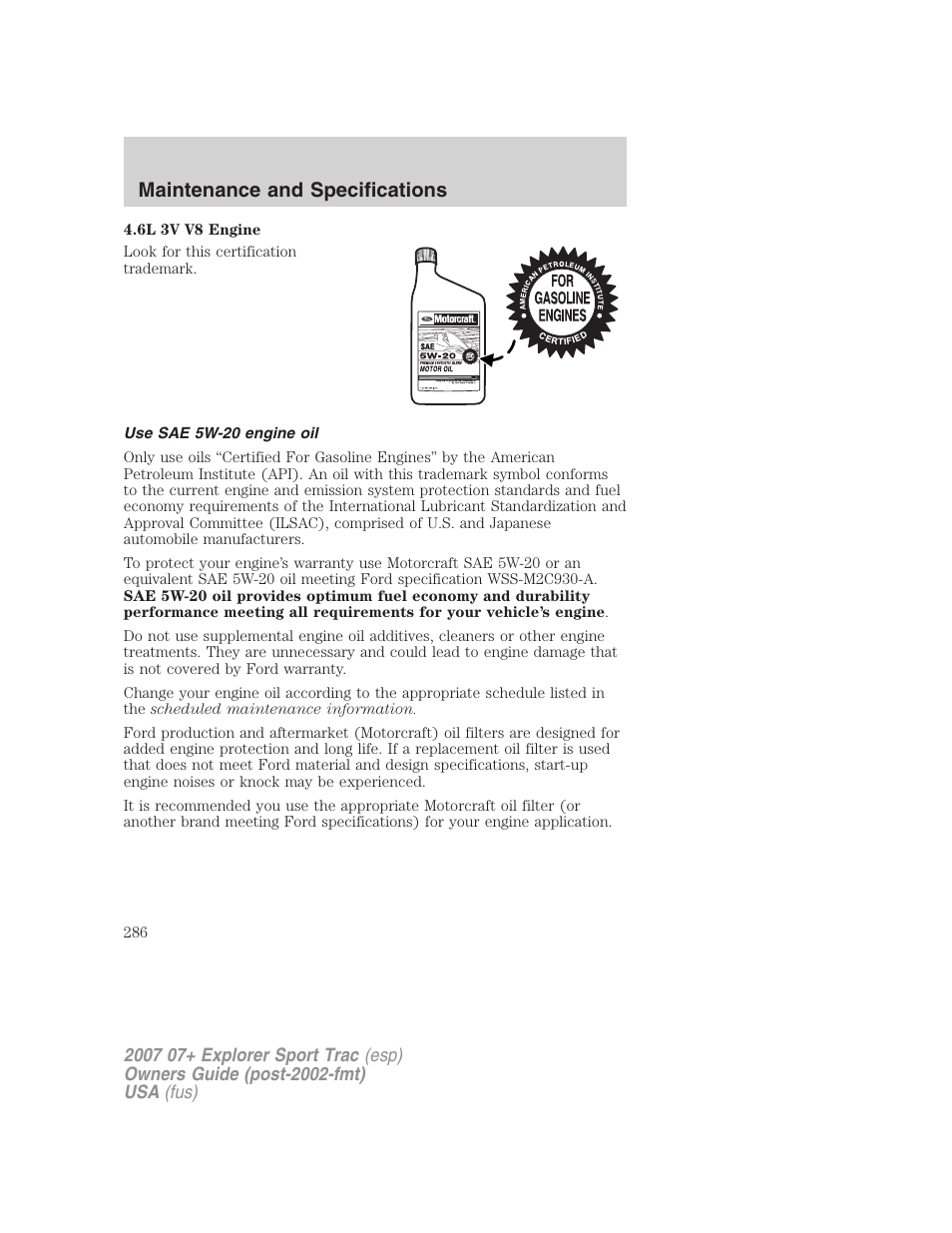 Use sae 5w-20 engine oil, Maintenance and specifications | FORD 2007 Explorer Sport Trac v.2 User Manual | Page 286 / 328