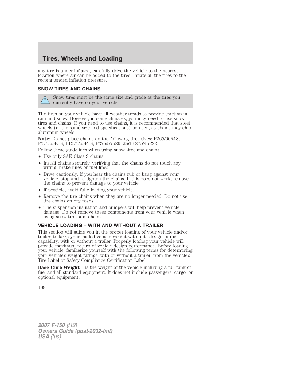 Snow tires and chains, Vehicle loading – with and without a trailer, Vehicle loading | Tires, wheels and loading | FORD 2007 F-150 v.1 User Manual | Page 188 / 344