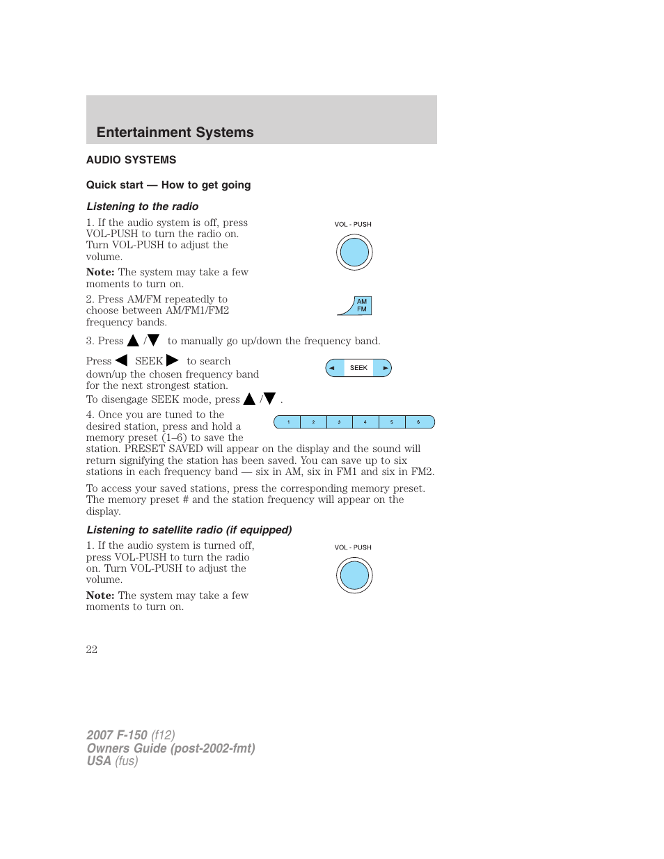 Entertainment systems, Audio systems, Quick start — how to get going | Listening to the radio, Listening to satellite radio (if equipped), How to get going | FORD 2007 F-150 v.1 User Manual | Page 22 / 344