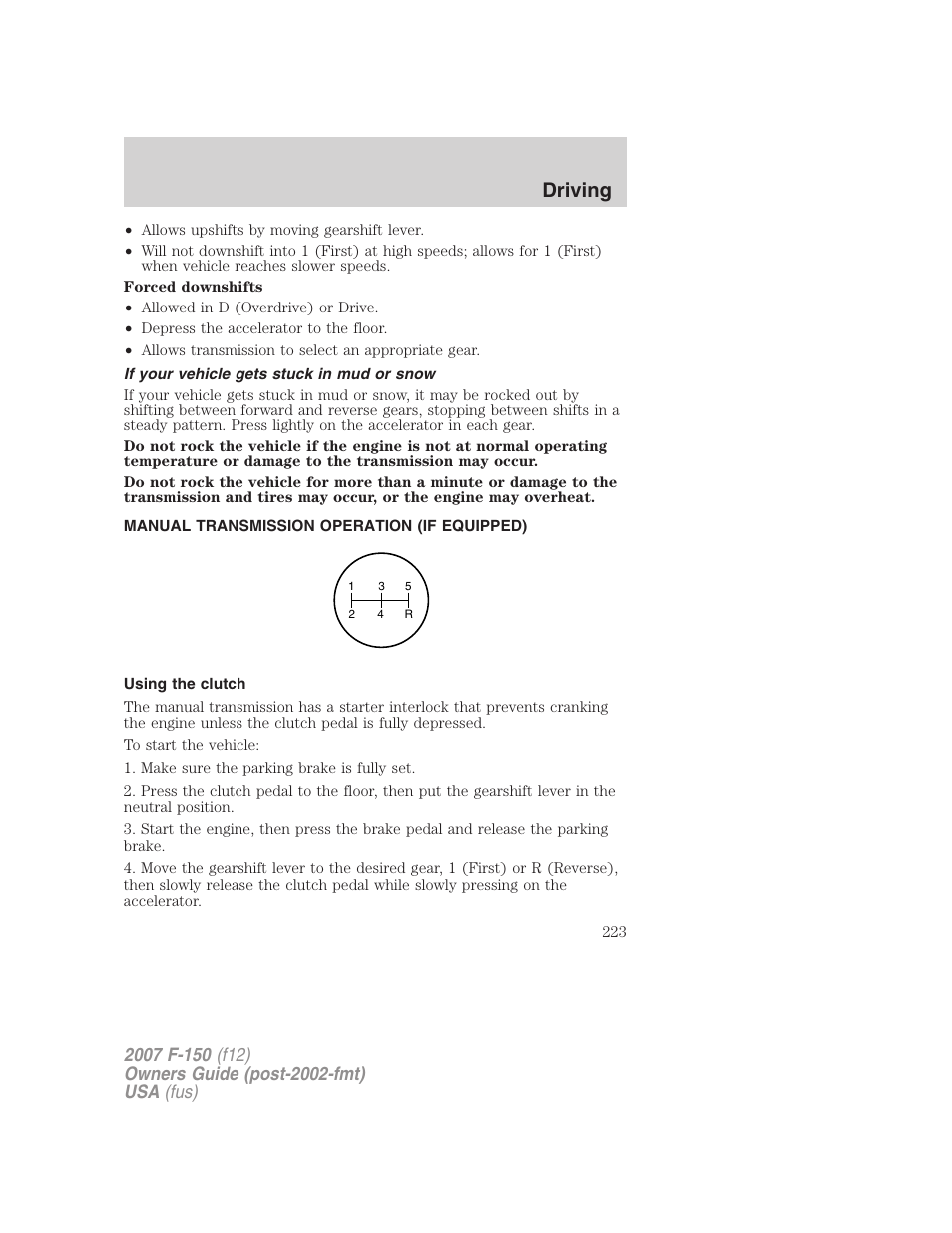 If your vehicle gets stuck in mud or snow, Manual transmission operation (if equipped), Using the clutch | Driving | FORD 2007 F-150 v.1 User Manual | Page 223 / 344